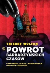Powrót barbarzyńskich czasów. - Wolton Thierry - książka