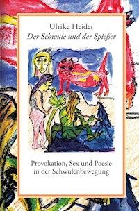 Der Schwule und der Spießer - Ulrike Heider - ebook