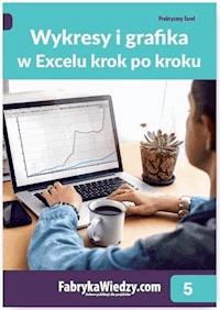 Wykresy i grafika w Excelu krok po kroku - Krzysztof Chojnacki, Piotr Dynia - ebook