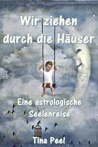 Wir ziehen durch die Häuser - Tina Peel - ebook