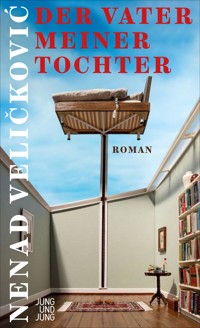Der Vater meiner Tochter - Nenad Veličković - ebook