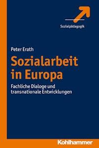Sozialarbeit in Europa - Peter Erath - ebook