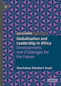 Globalisation and Leadership in Africa - Okechukwu Ethelbert Amah - ebook
