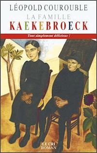 La Famille Kaekebroeck - Léopold Courouble - ebook