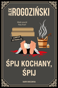 Śpij kochany, śpij - Alek Rogoziński - ebook + audiobook + książka