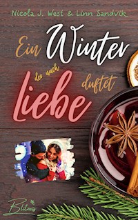 Ein Winter, der nach Liebe duftet - Nicola J. West - ebook