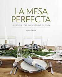 La mesa perfecta - Marta Sevilla - ebook