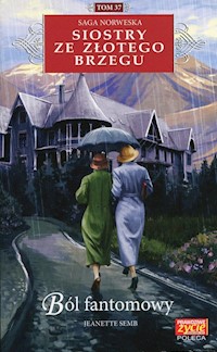 Siostry ze Złotego Brzegu 37 Ból fantomowy - Jeanette Semb - książka