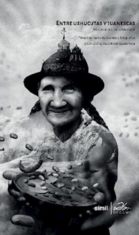 Entre ushucutuas y juanescas - Autores varios - ebook