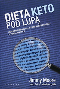 Dieta Keto pod lupą - Moore Jimmy, Westman Eric C. - książka