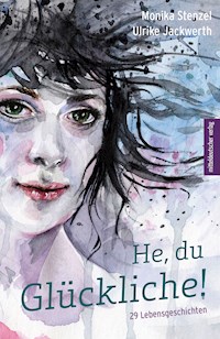 He, du Glückliche! - Monika Stenzel - ebook