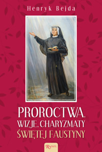Proroctwa, Wizje, Charyzmaty świętej Faustyny - Henryk Bejda - audiobook + książka