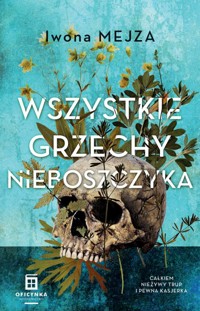 Wszystkie grzechy nieboszczyka - Iwona Mejza - ebook + audiobook + książka