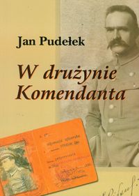 W drużynie Komendanta - Pudełek Jan - książka