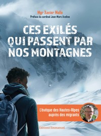 Ces exilés qui passent par nos montagnes - Xavier Malle - ebook