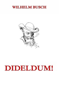 Dideldum! - Wilhelm  Busch - ebook