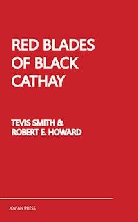Red Blades of Black Cathay - Robert E. Howard - ebook