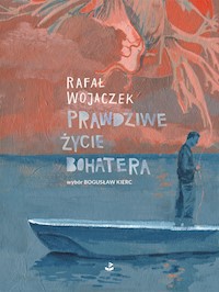 Prawdziwe życie bohatera - Wojaczek Rafał - książka