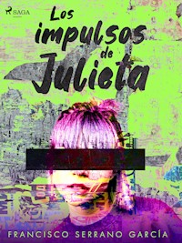 Los impulsos de Julieta - Francisco Serrano García - ebook