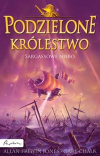 Podzielone królestwo 5 Sargassowe niebo - Frewin Jones Allan, Chalk Gary - książka