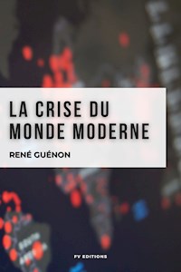 La crise du monde moderne - René Guénon - ebook