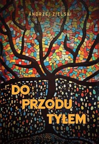 Do przodu tyłem - Zielski Andrzej - ebook