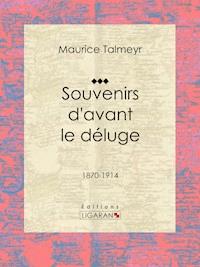 Souvenirs d'avant le déluge - Ligaran - ebook