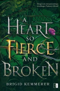 A Heart So Fierce and Broken - Brigid Kemmerer - ebook + książka