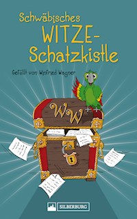 Schwäbisches Witze-Schatzkistle - Winfried Wagner - ebook