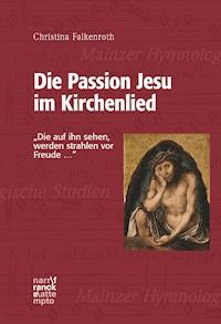 Die Passion Jesu im Kirchenlied - Christina Falkenroth - ebook