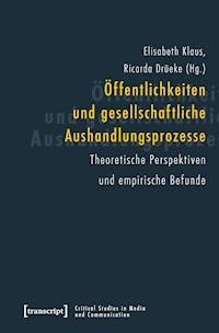 Öffentlichkeiten und gesellschaftliche Aushandlungsprozesse - - ebook