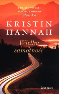 Wielka samotność - Kristin Hannah - ebook + audiobook + książka