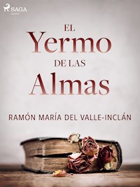 El yermo de las almas - Ramón María del Valle-Inclán - ebook