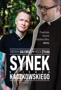Synek księdza Kaczkowskiego - Piotr Żyłka, Patryk Galewski - ebook + audiobook + książka