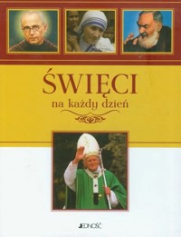 Święci na każdy dzień - zbiorowa praca - książka