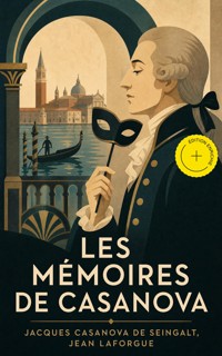 Les Mémoires de Casanova (Annoté) - Jacques Casanova De Seingalt - ebook