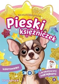 Brokatowa magia. Pieski księżniczek. Trufelek - zbiorowa praca - książka