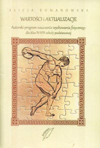 Wartości i aktualizacje Autorski program nauczania wychowania fizycznego dla klas 4-8 szkoły podstawowej - Romanowska Alicja - książka