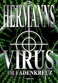 VIRUS – Im Fadenkreuz - Lars Hermanns - ebook