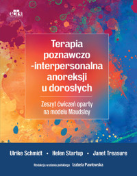 Terapia poznawczo-interpersonalna anoreksji u dorosłych - Schmidt,U. ,Startup,  H., Treasure J. - książka