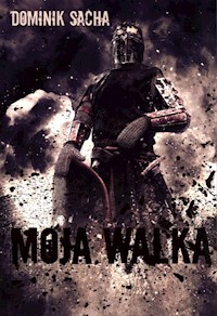 Moja walka - Sacha Dominik - książka