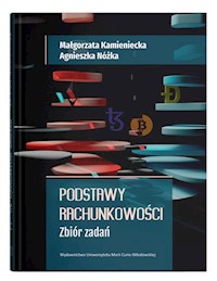 Podstawy rachunkowości Zbiór zadań - Kamieniecka Małgorzata, Nóżka Agnieszka - książka