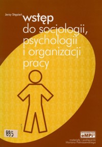 Wstęp do socjologii, psychologii i organizacji pracy - Jerzy Stępień - ebook