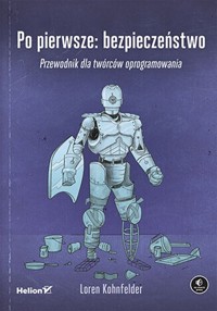 Po pierwsze: bezpieczeństwo - Kohnfelder Loren - książka