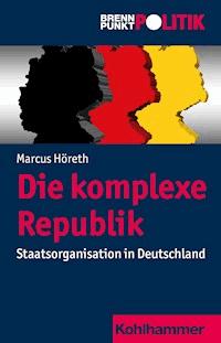 Die komplexe Republik - Marcus Höreth - ebook