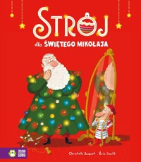 Strój dla Świętego Mikołaja - Christelle Saquet - książka