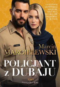 Policjant z Dubaju. Tom 1 - Marcin Margielewski - książka