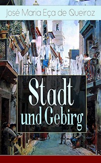 Stadt und Gebirg - José Maria Eça de Queiroz - ebook
