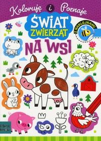 Koloruję i poznaje. Świat zwierząt. Na wsi - Agnieszka Matz - książka