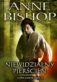 Niewidzialny pierścień - Anne Bishop - ebook